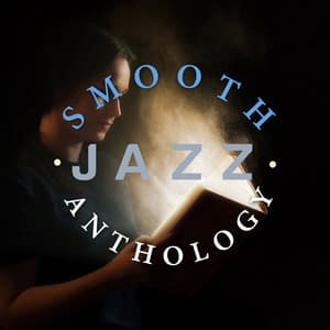 Smooth Jazz Anthology - Smooth Jazz & Smooth Jazz All-Stars