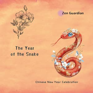 The Year of the Snake: Chinese New Year Celebration - Zen Guardian
