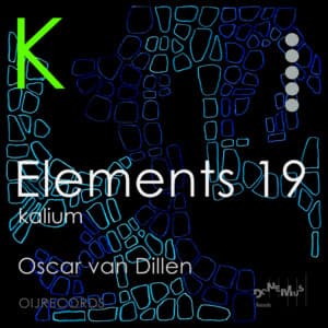 Elements 19: Kalium - Oscar van Dillen
