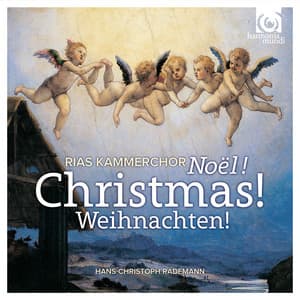 Christmas! Noël! Weihnachten! - RIAS Kammerchor