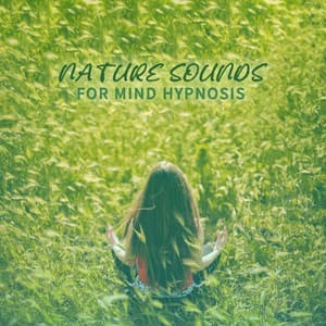 Nature Sounds for Mind Hypnosis - Insomnia Innocence