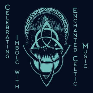 Celebrating Imbolc with Enchanted Celtic Music - Irish Flute Music Universe
