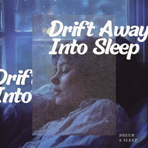 Drift Away Into Sleep - Dreem & Sleep