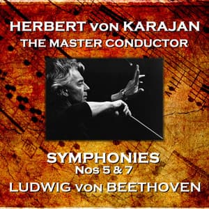 Symphonies No. 5 & 7 - Ludwig van Beethoven
