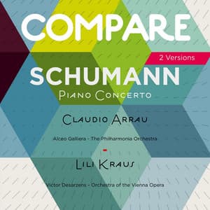 Schumann: Piano Concerto, Claudio Arrau vs. Lili Kraus - Robert Schumann