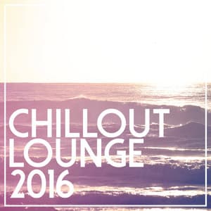 Chillout Lounge 2016 - Deep Lounge