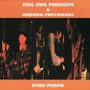 Stirli People - Sing Sing Penelope