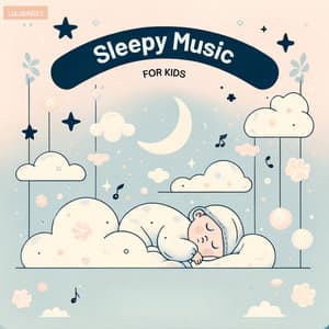 Sleepy Music for Kids - Lulubabies