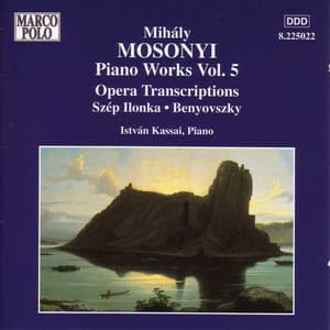 Mosonyi: Opera Transcriptions - Mihály Mosonyi