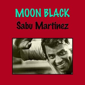 Moon Black - Sabu Martinez