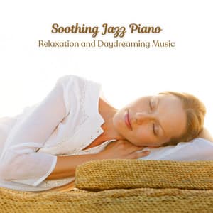 Soothing Jazz Piano: Relaxation and Daydreaming Music - Coffee Shop Music
