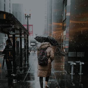 50 Hushing Rain Sounds for Sleep and Chilling Out - Musica Para Dormir y Sonidos de la Naturaleza