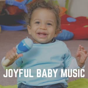 Joyful Baby Music - Nursery Rhymes