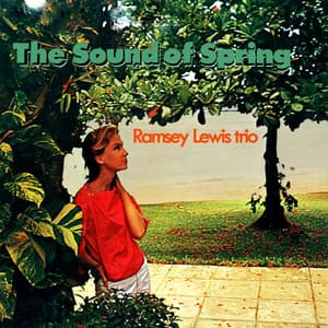 The Sound Of Spring - Ramsey Lewis