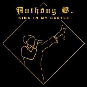 King In My Castle - Anthony B