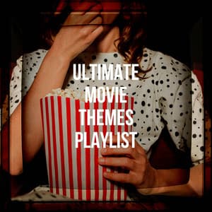 Ultimate Movie Themes Playlist - Action Movies — The 200 Ultimate Movie Soundtrack Themes