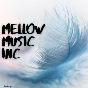 Feelings - Mellow Music Inc