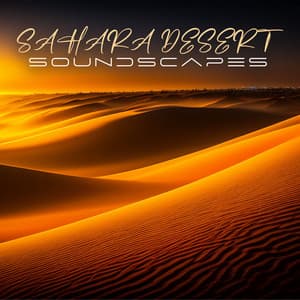 Sahara Desert Soundscapes: Arabian Meditation, Oriental Drums for Relax & Lounge, Arabic Music - Oriental Music Zone
