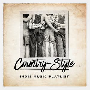 Country-Style Indie Music Playlist - Country Music