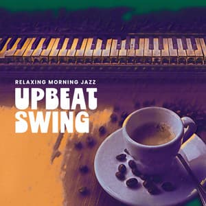 Upbeat Swing - Relaxing Morning Jazz