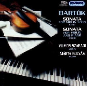 Bartok: Sonata for Solo Violin / Violin Sonata in E Minor - Béla Bartók