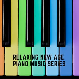 Relaxing New Age Piano Music Series - Piano Instrumental Academy