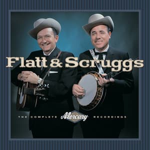 Flatt & Scruggs - The Complete Mercury Recordings - Lester Flatt