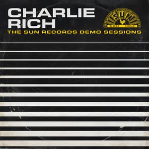 Charlie Rich: The Sun Records Demo Sessions - Charlie Rich