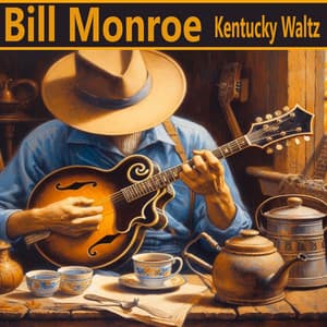 Kentucky Waltz - Bill Monroe