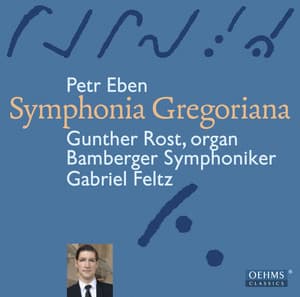Eben: Organ Concerto No. 1, "Symphonia Gregoriana" - Petr Eben