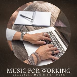 Music for Working - Classical Music For Work