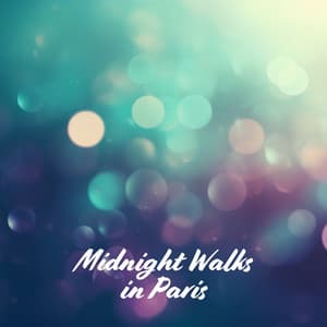Midnight Walks in Paris: A Valentine's Jazz Odyssey by the Seine - Paris Midnight Society