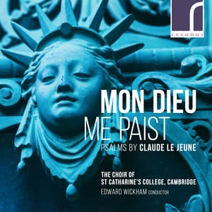 Mon Dieu Me Paist: Psalms by Claude Le Jeune - Claude Le Jeune