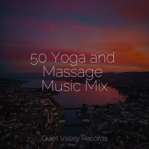 50 Yoga and Massage Music Mix - Sound Healing Center