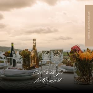 A Table Set for Comfort - Dinner & Instrumental Jazz