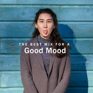 The Best Mix for a Good Mood - Calming Melodies Project
