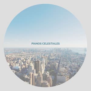 Pianos Celestiales - Pianos Celestiales