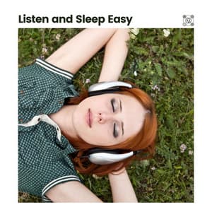 Listen and Sleep Easy - Music for Sleeping Deeply
