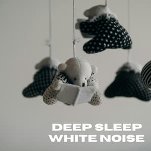 Deep Sleep White Noise - Relaxing Music for Toddlers