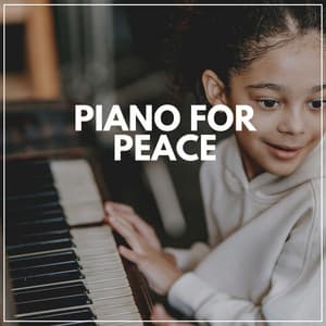 Piano for Peace - Emotional Piano Music