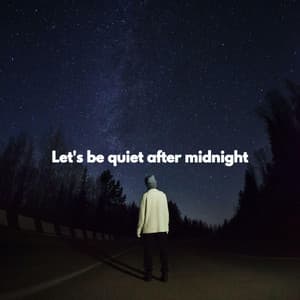 Let's be quiet after midnight - Early Morning Jazz Playlist