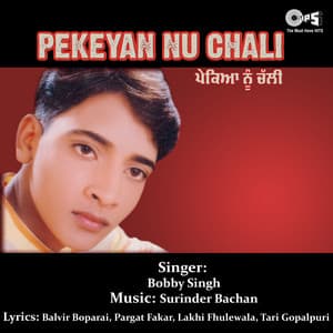 Pekeyan Nu Chali - Surinder Bachan