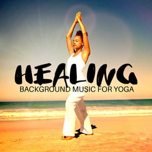 Healing Background Music for Yoga - Flow Yoga Workout Music