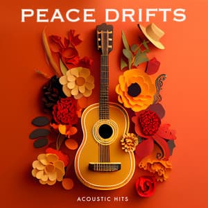 Peace Drifts - Acoustic Hits