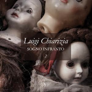 Sogno Infranto, Vol. 2 - Luigi Chiarizia