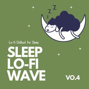 Sleep Lo-fi Wave - Lo-fi Chillout for Sleep Vol.4 - Relax α Wave