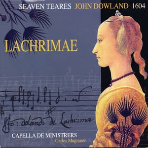 Lachrimae or Seven Teares - Capella de Ministrers