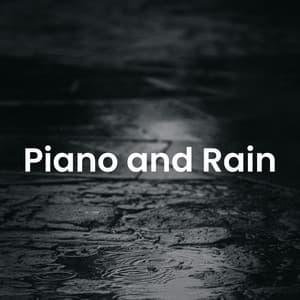 Piano and Rain - Piano and Rain