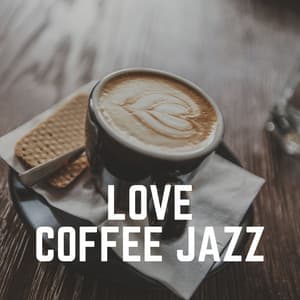 Love Coffee Jazz - Coffee House Jazz Club