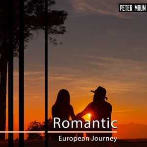 Romantic European Journey - Peter Maun